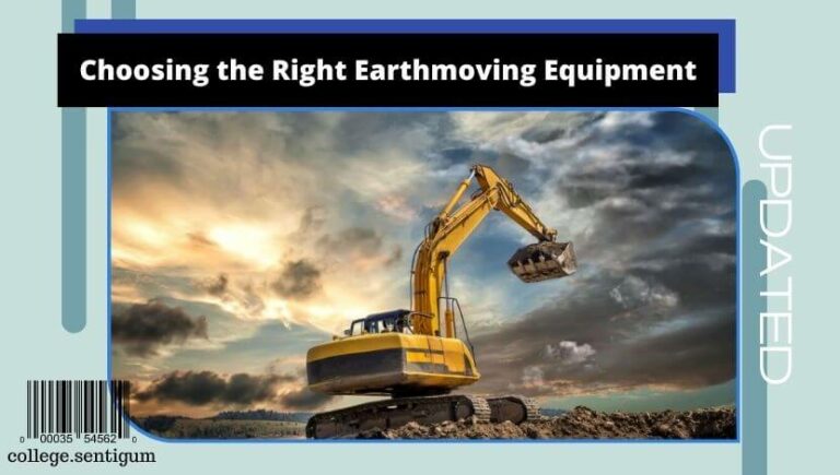 Choosing the Right Earthmoving Equipment