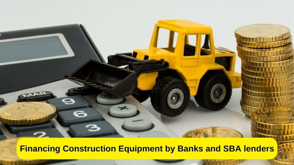 Construction Equipment Financing Options Best Loan 2023