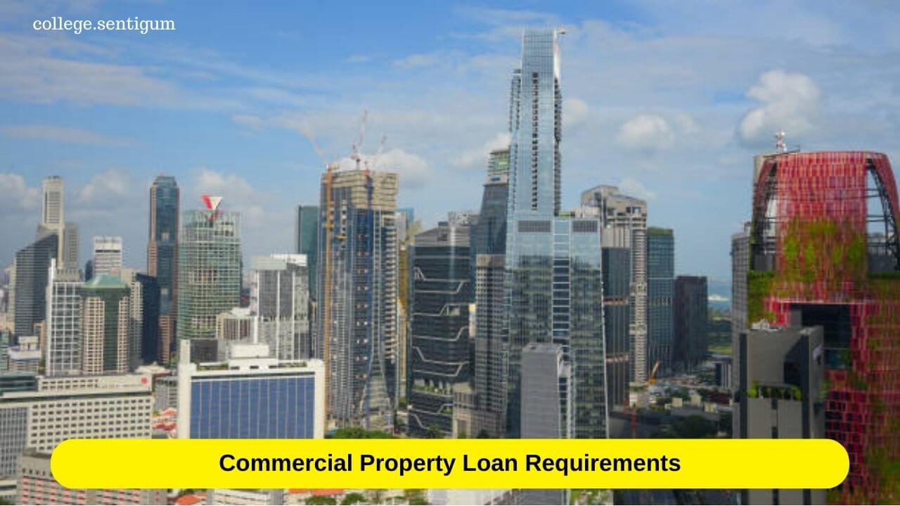 Commercial Property Loan Requirements